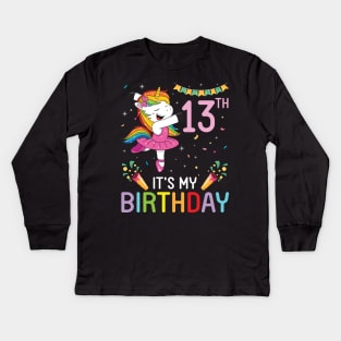 Happy Unicorn Dancing Congratulating 13th Time It's My Birthday 13 Years Old Born In 2008 Kids Long Sleeve T-Shirt